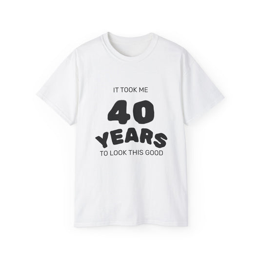 Lustiges T-Shirt zum 40. Geburtstag - Es hat mich 40 Jahre gekostet, so gut auszusehen by eloa